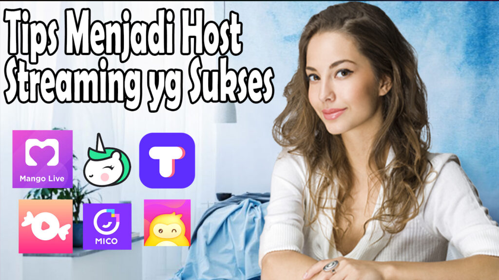 Tips Menjadi Host Streaming di aplikasi Dating - Kerja Dari Rumah